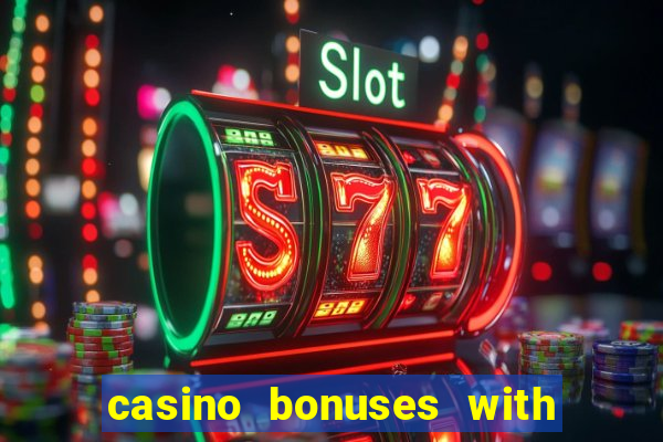 casino bonuses with no deposit required