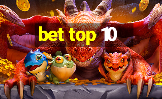 bet top 10