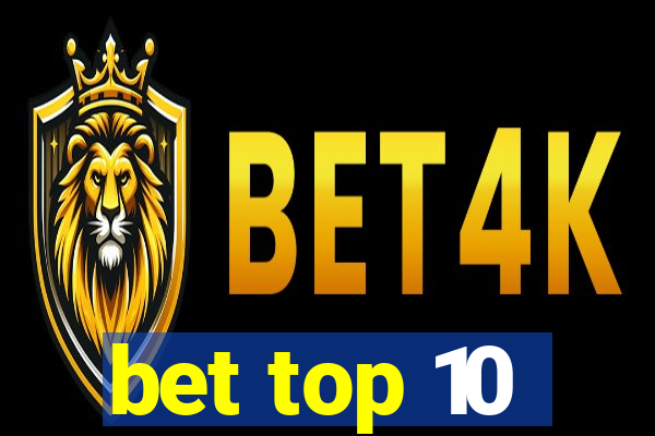 bet top 10