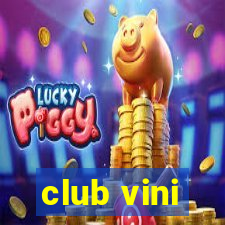 club vini