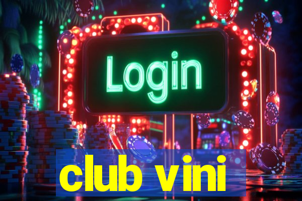 club vini