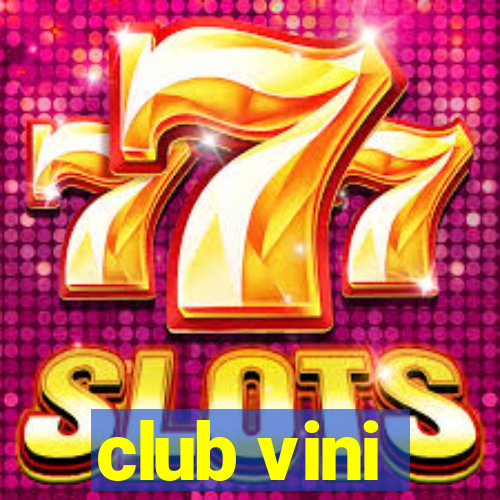 club vini