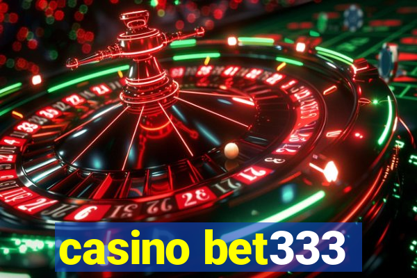 casino bet333