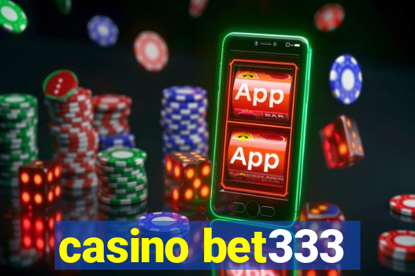 casino bet333