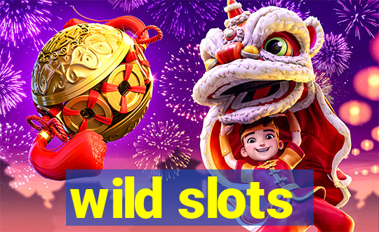 wild slots