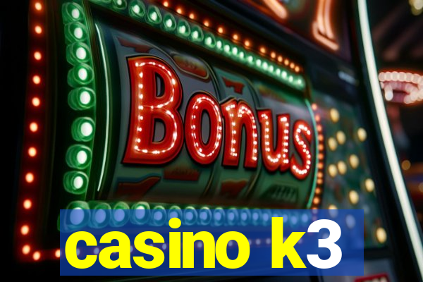 casino k3