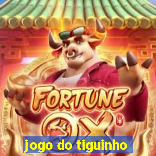 jogo do tiguinho