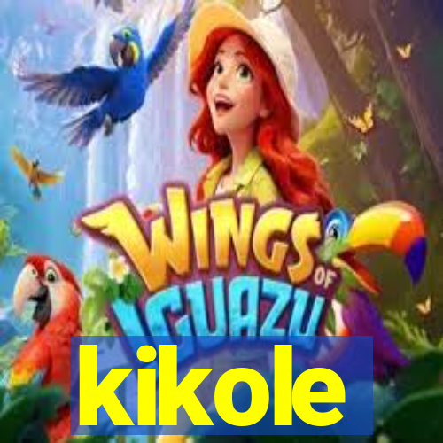 kikole