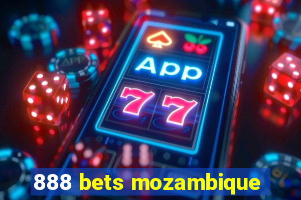 888 bets mozambique