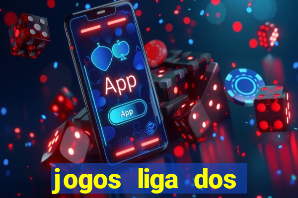 jogos liga dos campe?es onde assistir