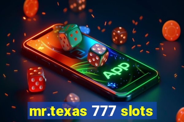 mr.texas 777 slots