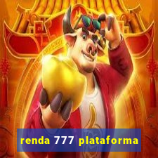 renda 777 plataforma