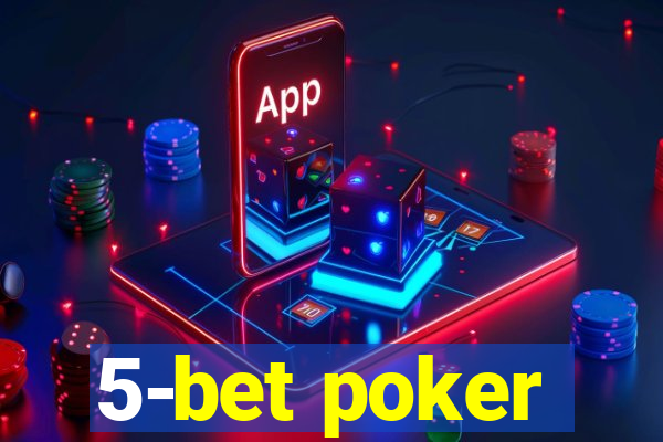 5-bet poker