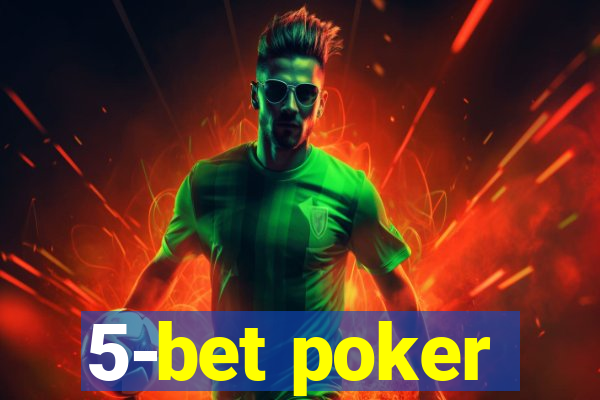 5-bet poker