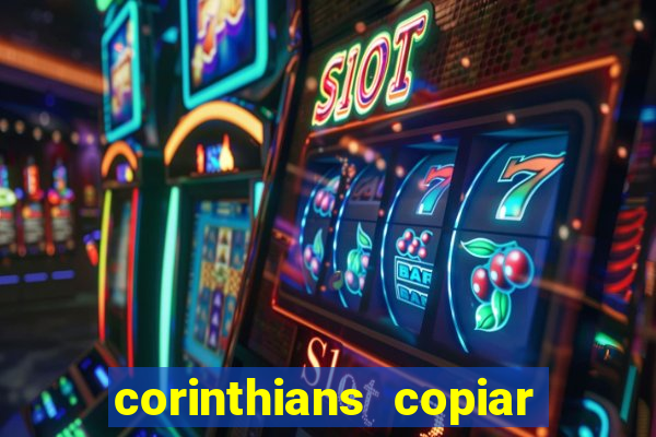 corinthians copiar e colar