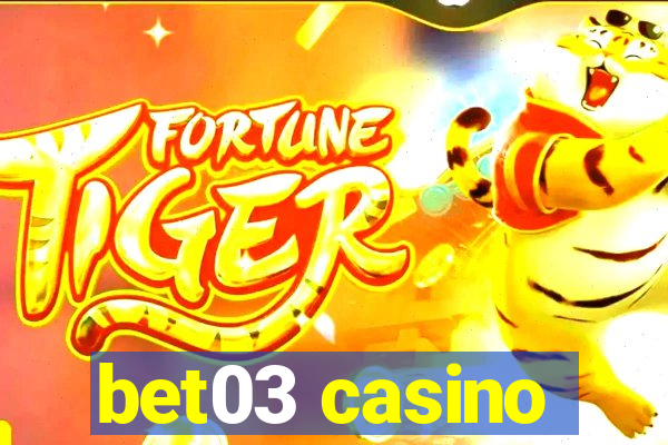 bet03 casino