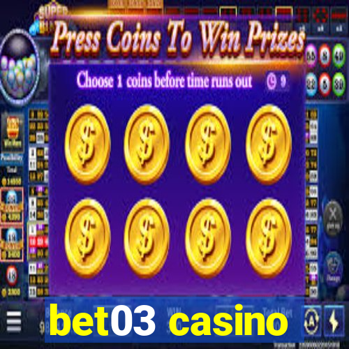 bet03 casino