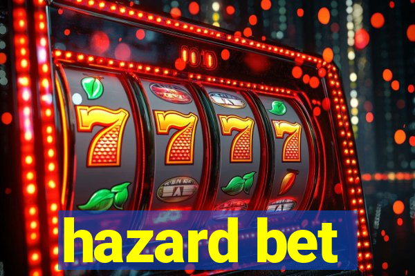 hazard bet