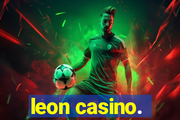 leon casino.