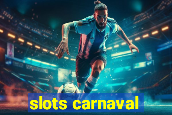 slots carnaval