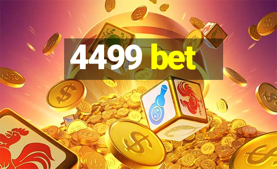 4499 bet