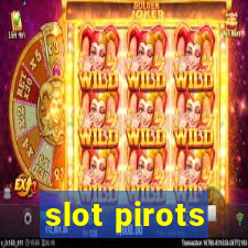 slot pirots