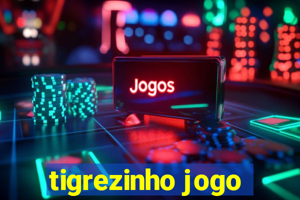 tigrezinho jogo