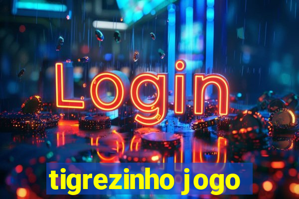 tigrezinho jogo