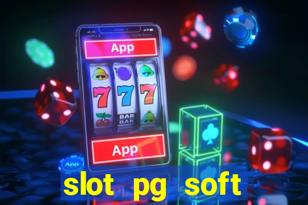 slot pg soft porcentagem prodeval