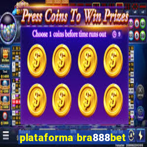 plataforma bra888bet