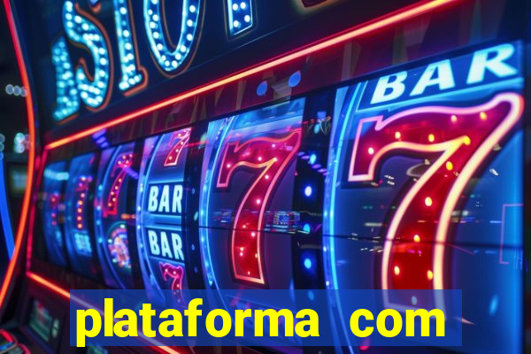 plataforma com b么nus de cadastro gr谩tis