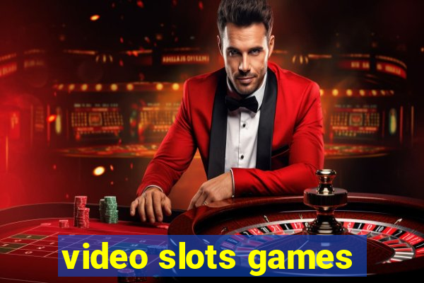 video slots games