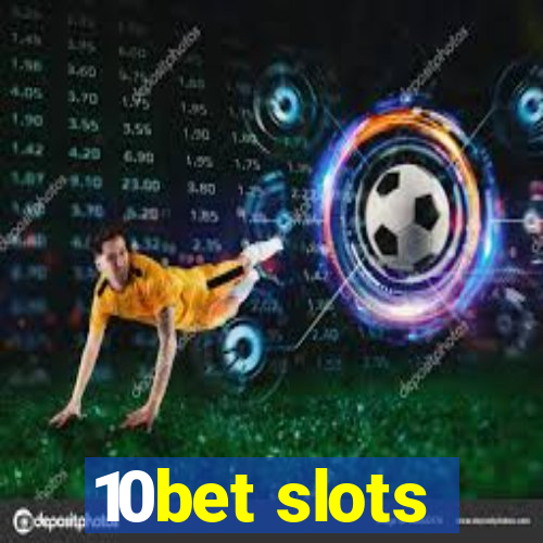 10bet slots