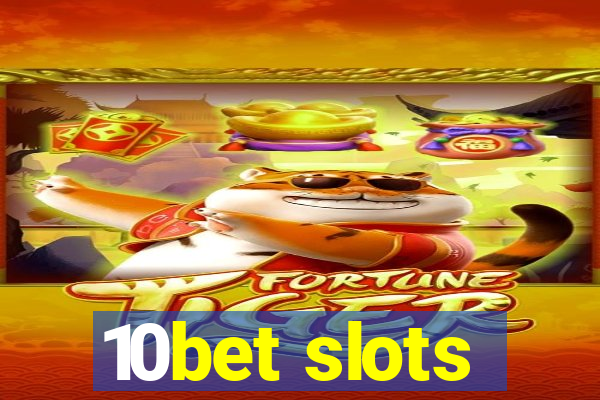 10bet slots