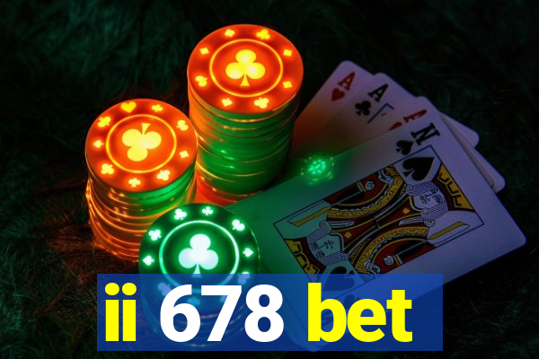 ii 678 bet