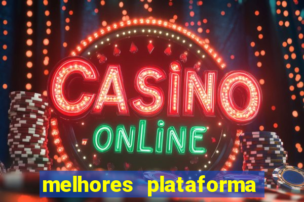 melhores plataforma fortune tiger