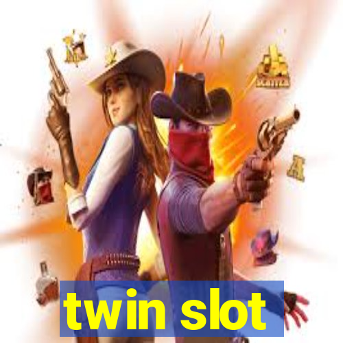 twin slot