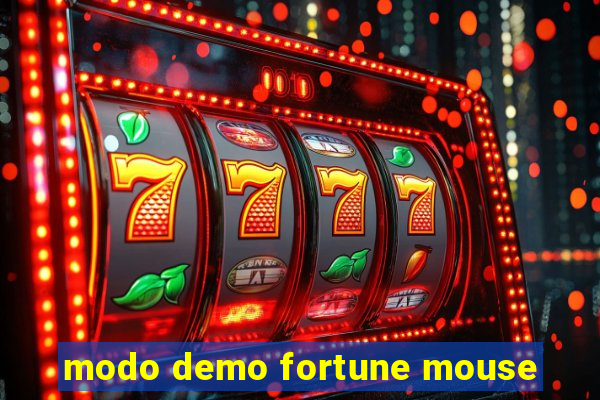 modo demo fortune mouse