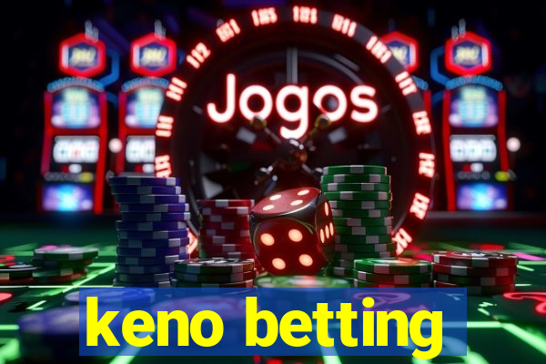 keno betting