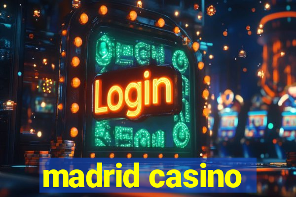 madrid casino