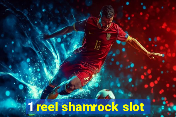 1 reel shamrock slot