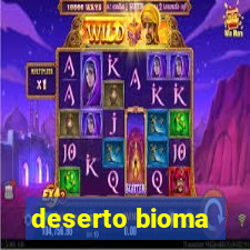 deserto bioma