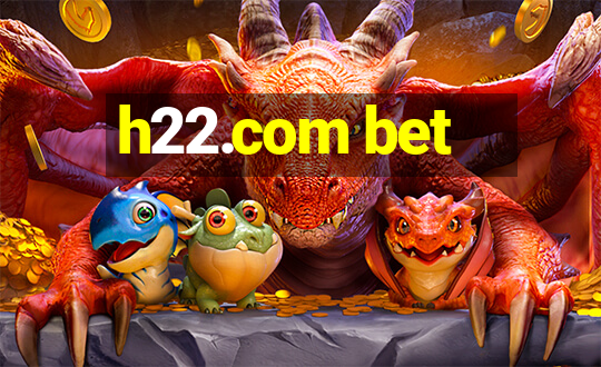 h22.com bet