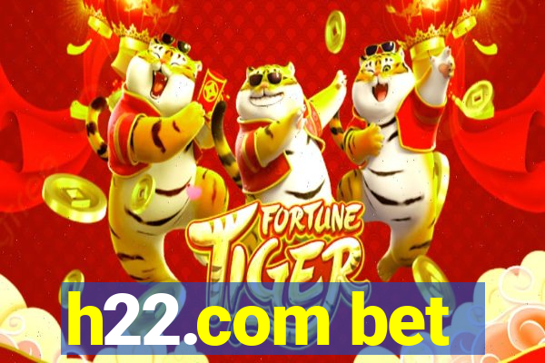 h22.com bet