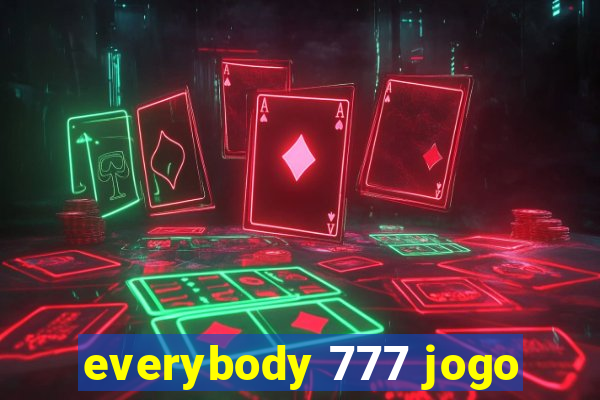 everybody 777 jogo