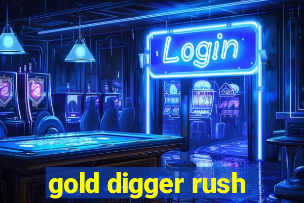 gold digger rush