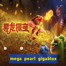 mega pearl gigablox slot free