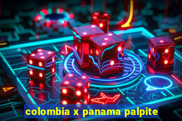 colombia x panama palpite