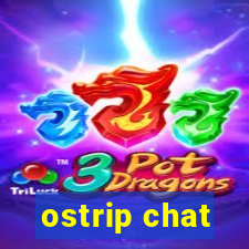 ostrip chat