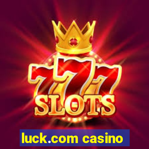 luck.com casino